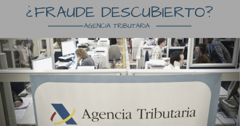 Novedad fiscal sobre la Agencia Tributaria - ¿Fraude descubierto ...