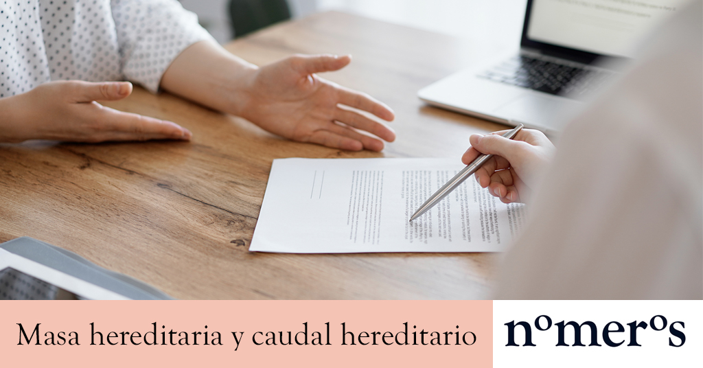 Masa hereditaria y caudal hereditario - Tramitación de Herencias - Nomeros Asesores - Badajoz